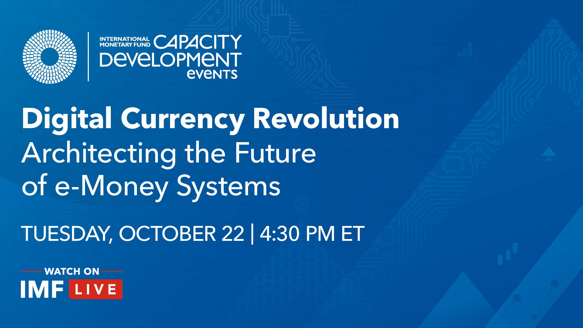 High Level Capacity Development Talk: Digital Currency Revolution: Architecting the Future of E-Money Systems Tuesday, Oct 22, 2024 | 4:30 PM - 5:15 PM