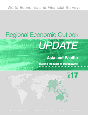 Regional Economic Outlook: Asia Pacific, October 2017: Making The Most ...