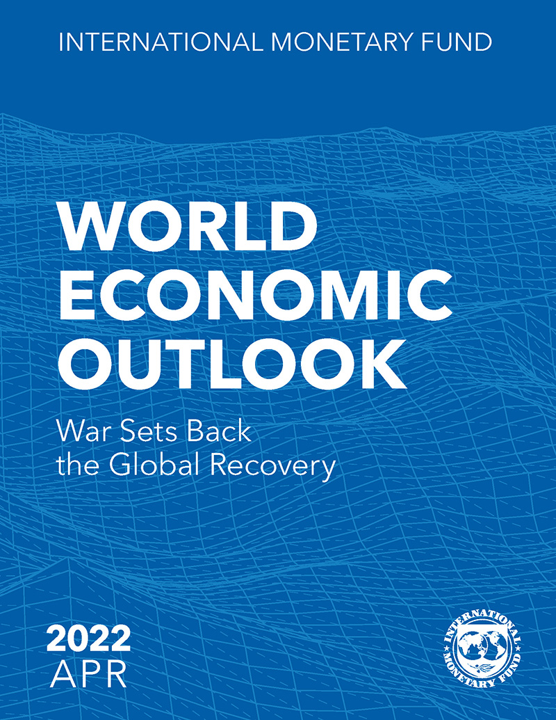 World Economic Outlook, April 2022: War Sets Back The Global Recovery