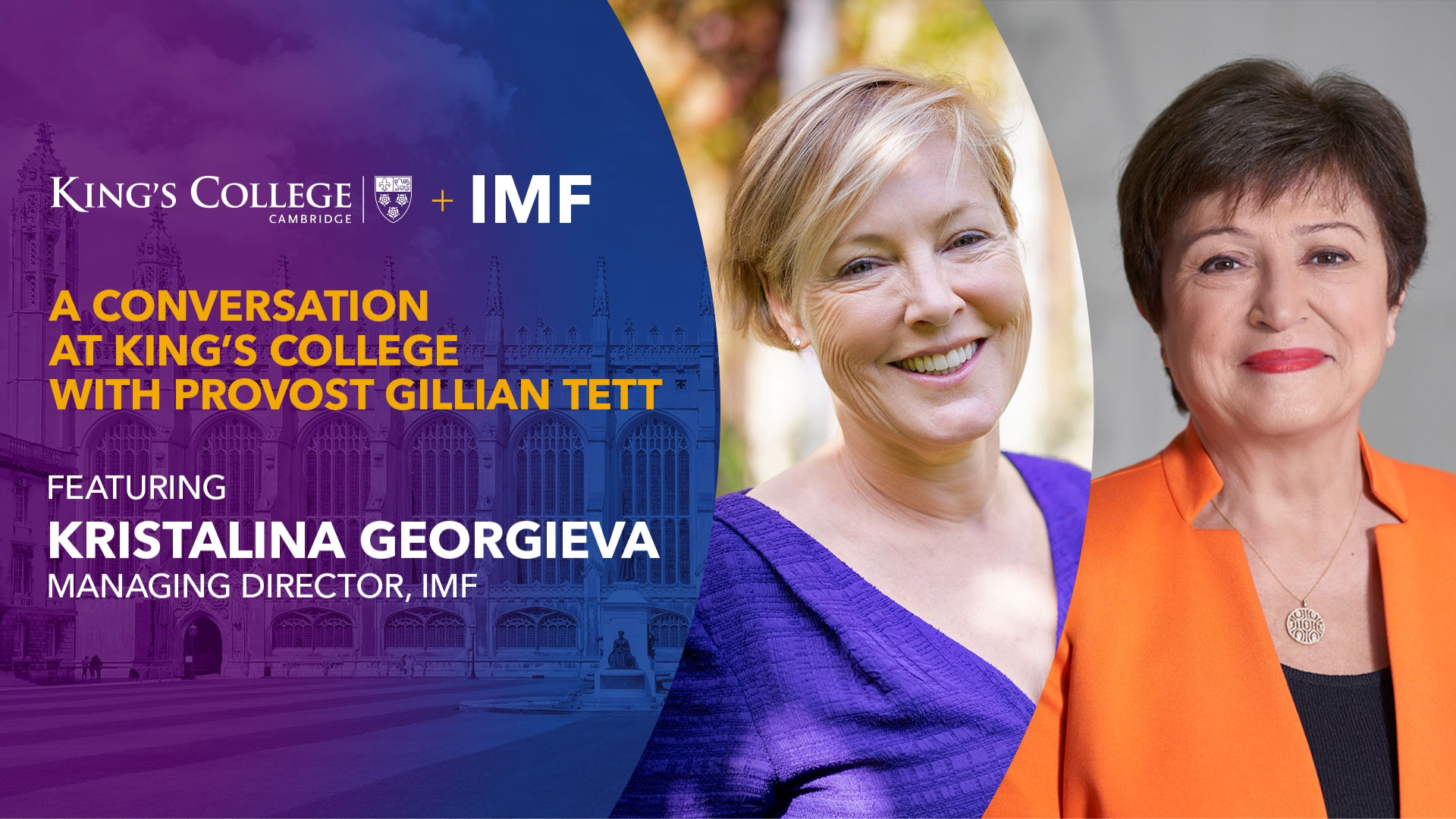 IMF Managing Director’s Keynote Speech at King’s College, Cambridge, followed by a conversation with provost Gillian Tett featuring Kristalina Georgieva